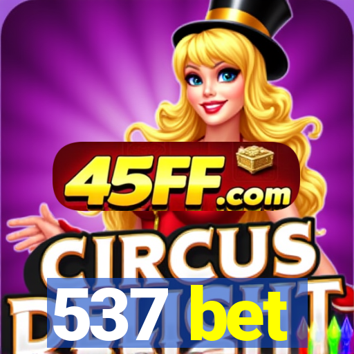 537 bet